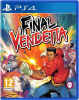 Final Vendetta [PS4, английская версия]